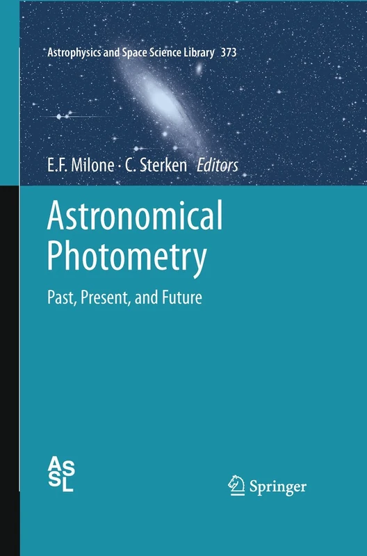 Astronomical Photometry: Past, Present, and Future: 373 (Astrophysics and Space Science Library, 373)