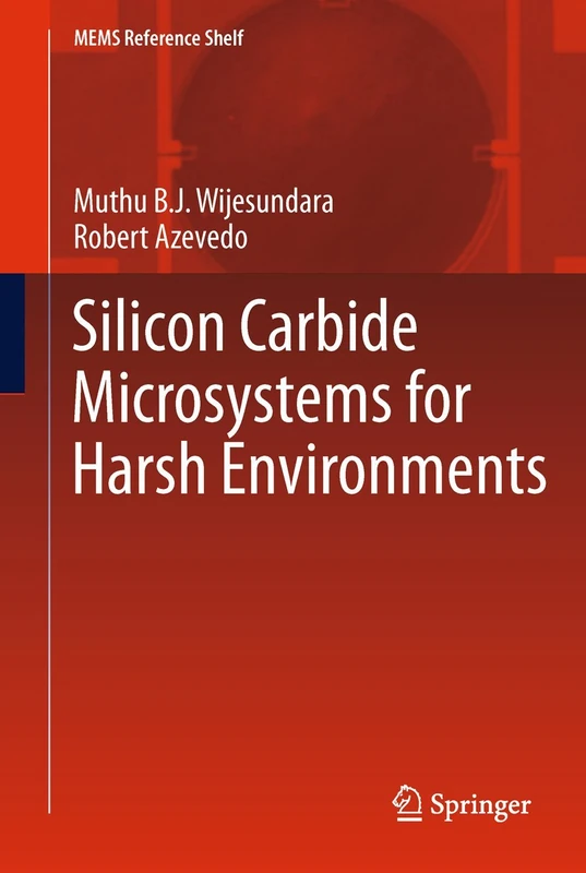 Silicon Carbide Microsystems for Harsh Environments: 22 (MEMS Reference Shelf, 22)