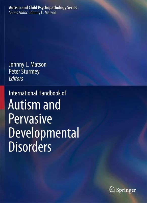 International Handbook of Autism and Pervasive Developmental Disorders (Autism and Child Psychopathology Series)
