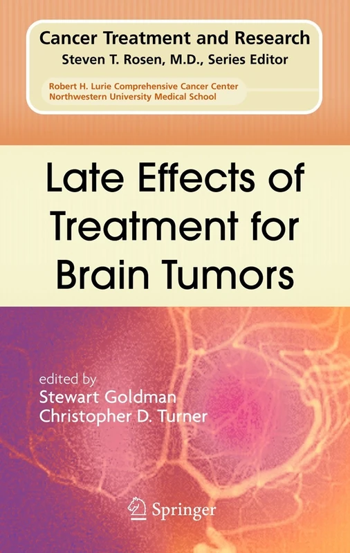 Late Effects of Treatment for Brain Tumors: 150 (Cancer Treatment and Research, 150)