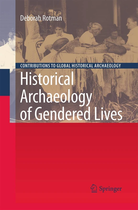 Historical Archaeology of Gendered Lives (Contributions To Global Historical Archaeology) - Image 1