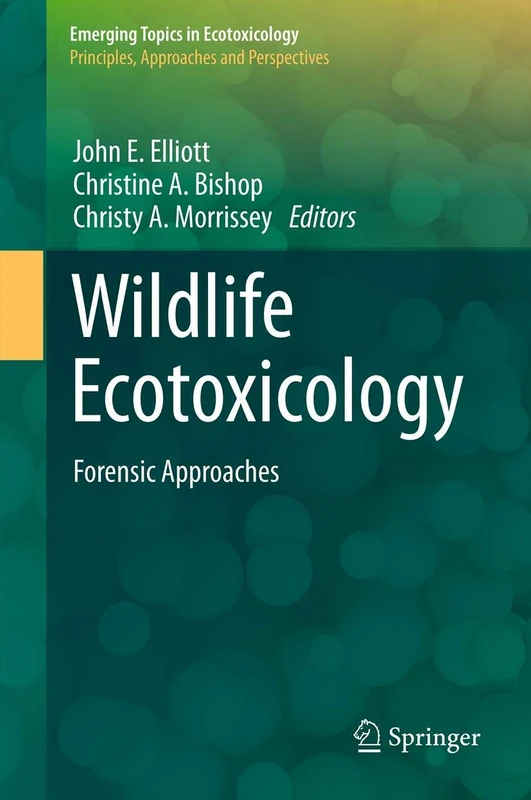 Springer Wildlife Ecotoxicology: Forensic Approaches - Book 3