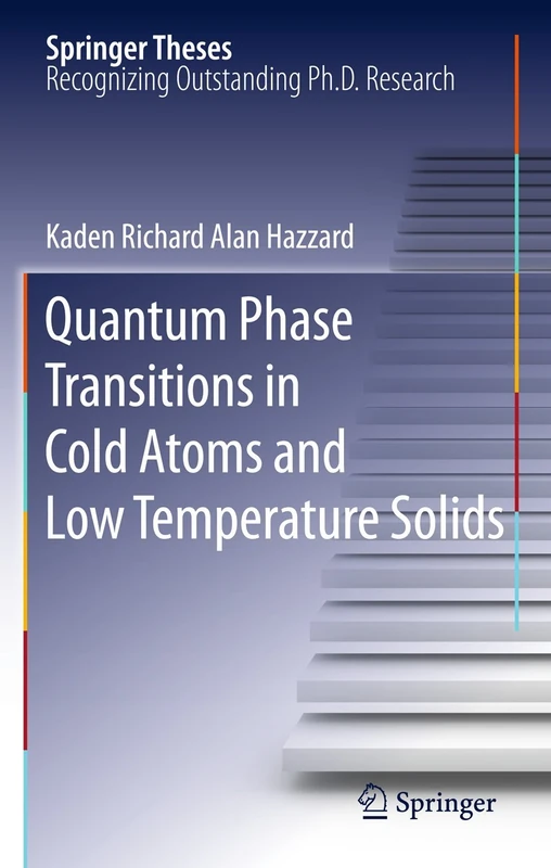 Quantum Phase Transitions in Cold Atoms and Low Temperature Solids (Springer Theses)