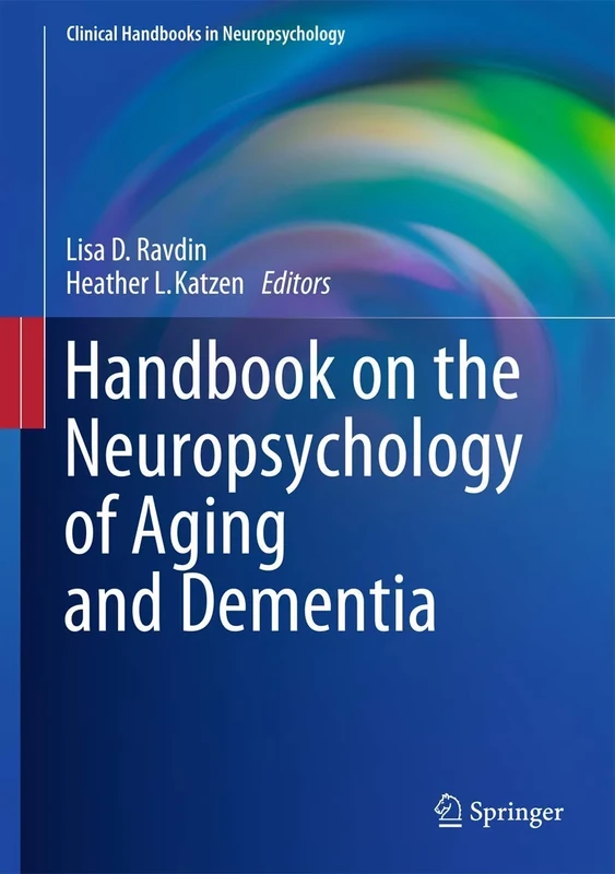 Handbook on the Neuropsychology of Aging and Dementia: 2 (Clinical Handbooks in Neuropsychology)