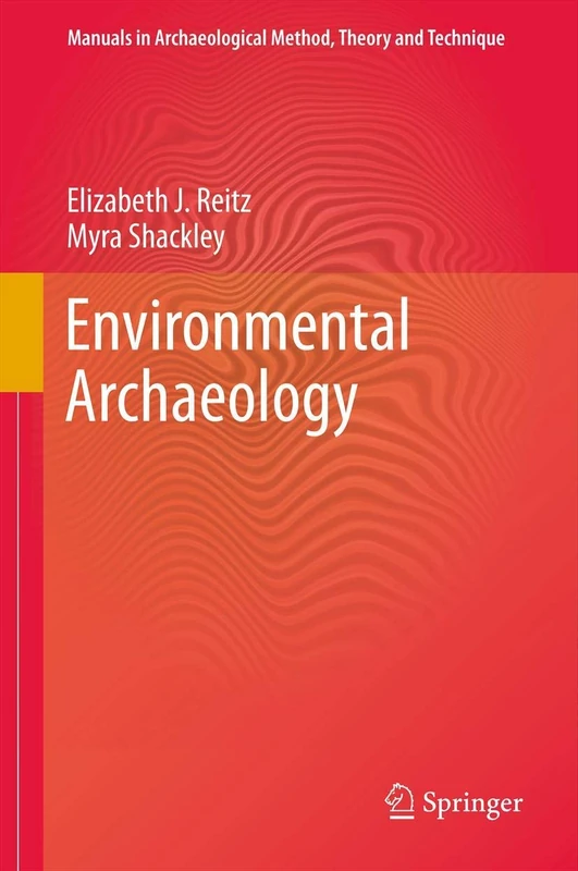 Environmental Archaeology (Manuals in Archaeological Method, Theory and Technique)