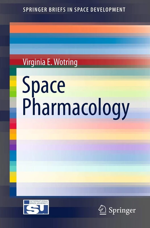 Space Pharmacology (SpringerBriefs in Space Development)
