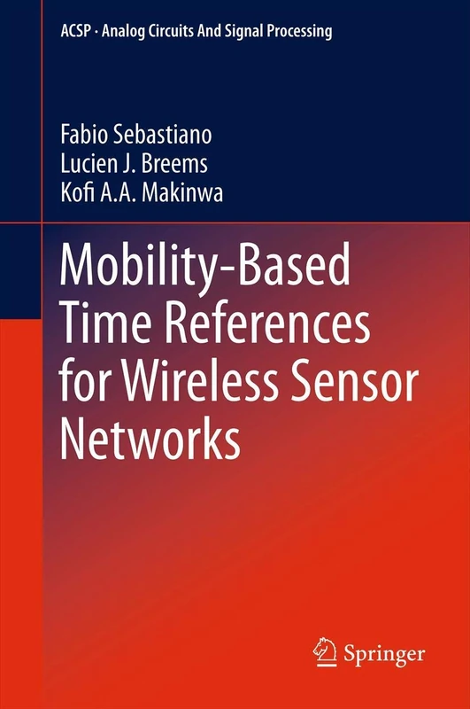 Mobility-based Time References for Wireless Sensor Networks (Analog Circuits and Signal Processing)