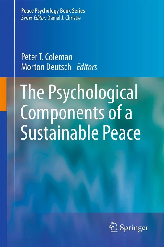 Psychological Components of Sustainable Peace (Peace Psychology Book Series)