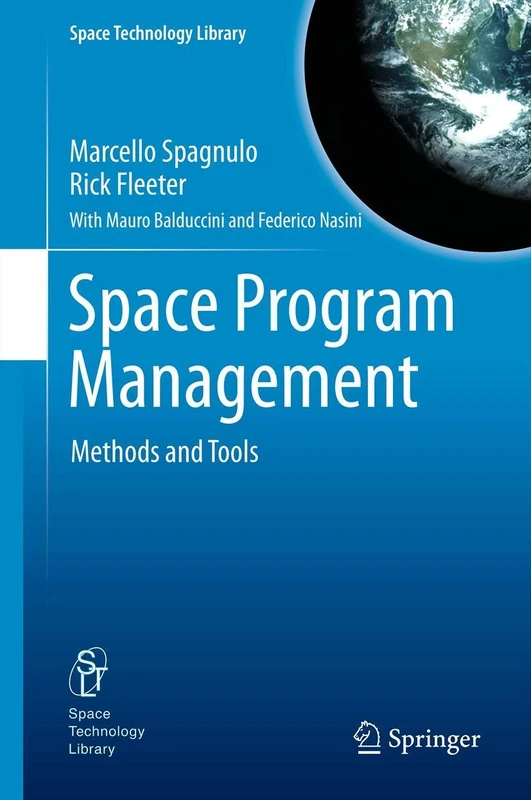 Space Program Management: Methods and Tools: 28 (Space Technology Library, 28)