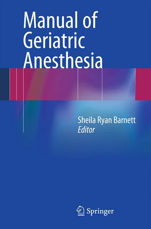 Manual of Geriatric Anesthesia