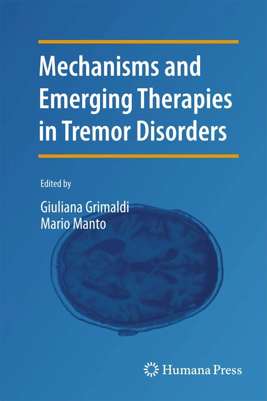Mechanisms and Emerging Therapies in Tremor Disorders (Contemporary Clinical Neuroscience)