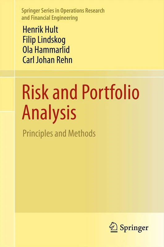 Risk and Portfolio Analysis: Principles and Methods (Springer Series in Operations Research and Financial Engineering)