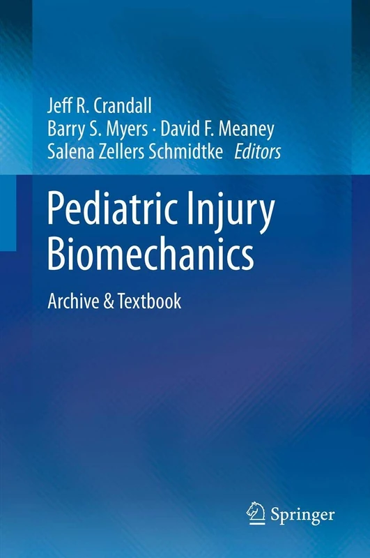 Springer Pediatric Injury Biomechanics: Archive and Textbook