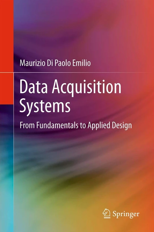 Data Acquisition Systems: From Fundamentals to Applied Design