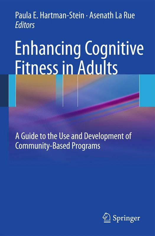 Enhancing Cognitive Fitness in Adults: A Guide to the Use and Development of Community-Based Programs - Image 1