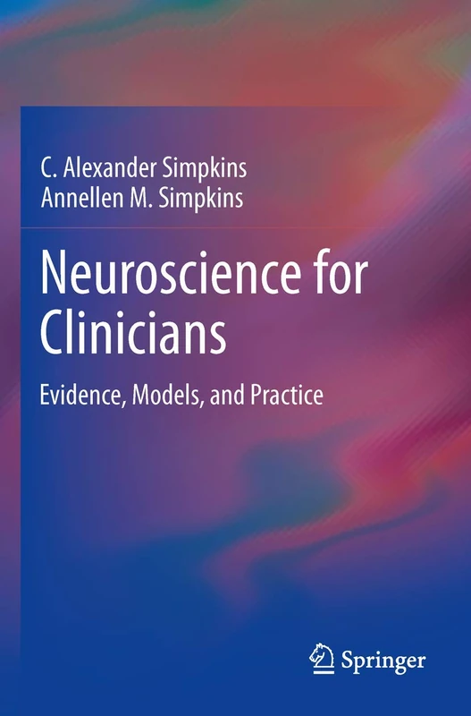 Neuroscience for Clinicians: Evidence, Models, and Practice