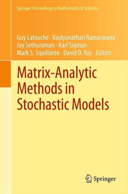 Matrix-Analytic Methods in Stochastic Models: 27 (Springer Proceedings in Mathematics & Statistics, 27)