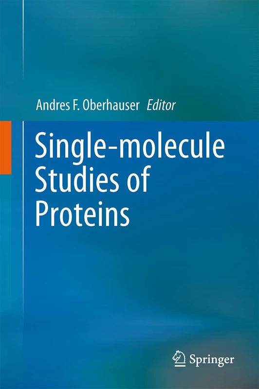 Single-molecule Studies of Proteins: 2 (Biophysics for the Life Sciences, 2)
