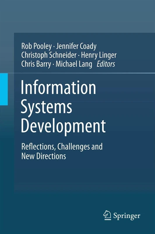 Information Systems Development: Reflections, Challenges and New Directions