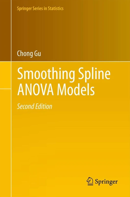 Smoothing Spline ANOVA Models: 297 (Springer Series in Statistics, 297)