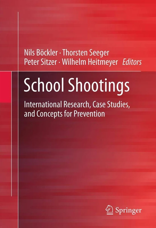 Springer - School Shootings: Research and Prevention Concepts