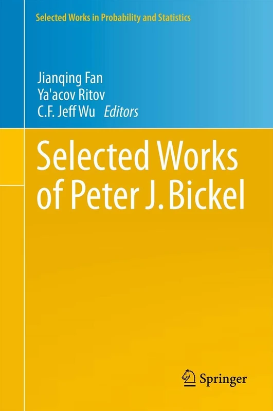 Selected Works of Peter J. Bickel: 13 (Selected Works in Probability and Statistics, 13)
