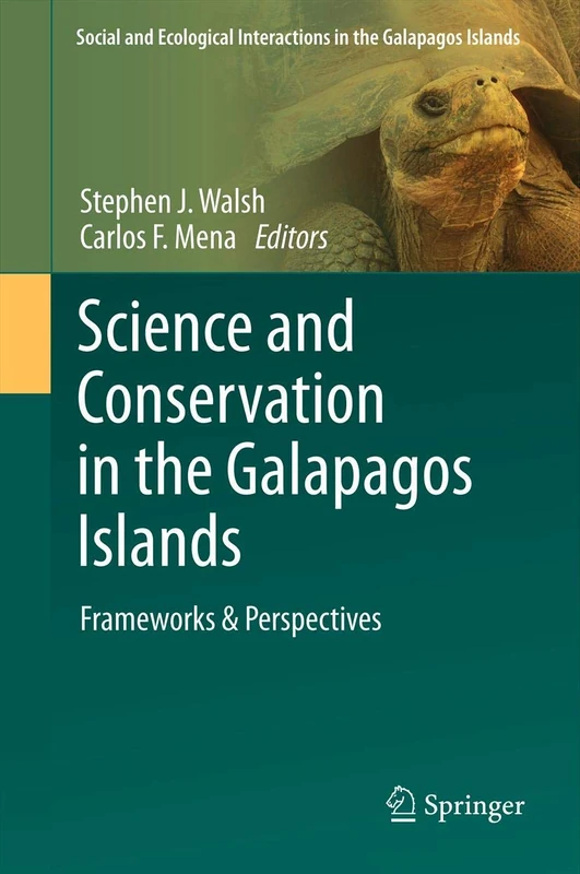 Science and Conservation in the Galapagos Islands: Frameworks & Perspectives: 1 (Social and Ecological Interactions in the Galapagos Islands, 1)
