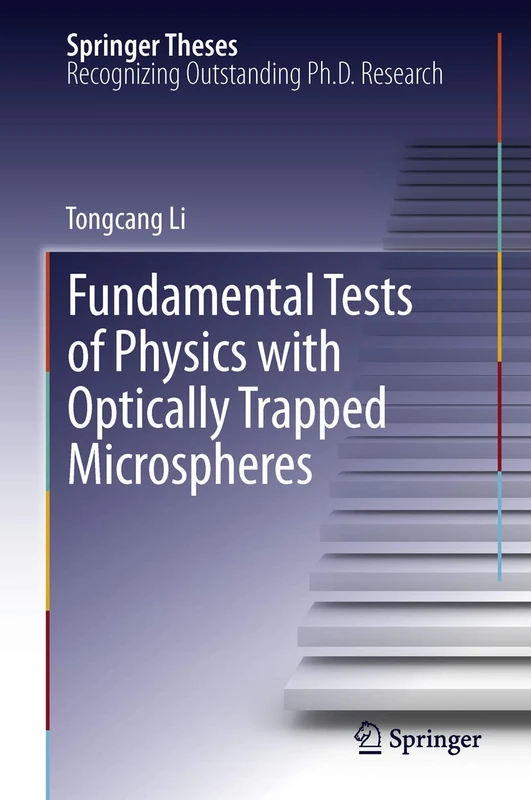 Fundamental Tests of Physics with Optically Trapped Microspheres (Springer Theses)