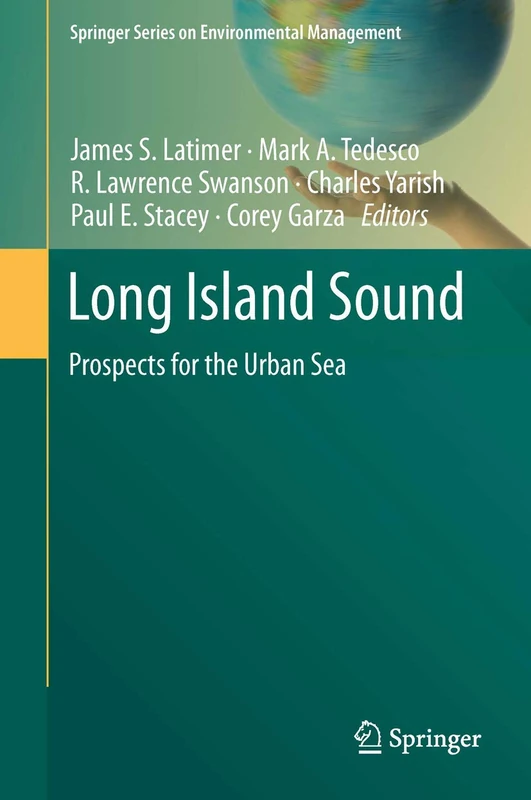Long Island Sound: Prospects for the Urban Sea (Springer Series on Environmental Management)
