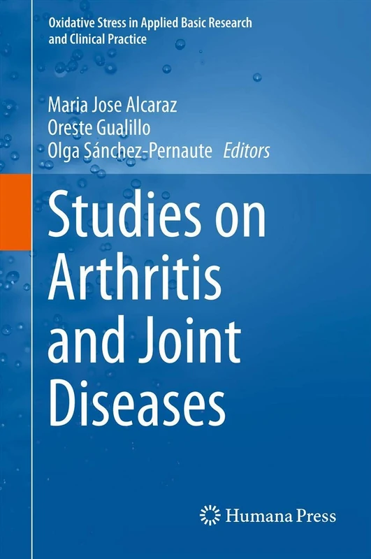 Studies on Arthritis and Joint Disorders (Oxidative Stress in Applied Basic Research and Clinical Practice)