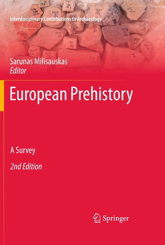 European Prehistory: A Survey (Interdisciplinary Contributions to Archaeology)
