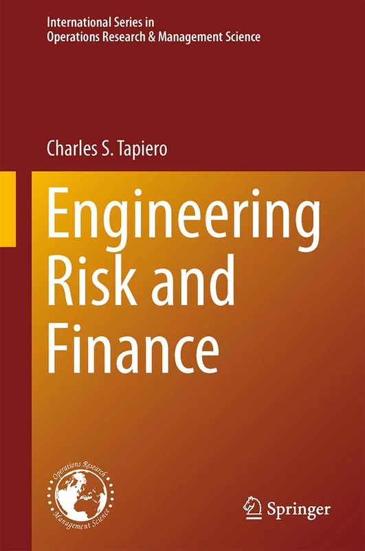 Engineering Risk and Finance: 188 (International Series in Operations Research & Management Science, 188)