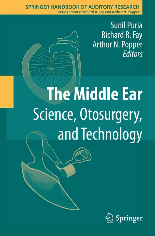 The Middle Ear: Science, Otosurgery, and Technology: 46 (Springer Handbook of Auditory Research, 46)