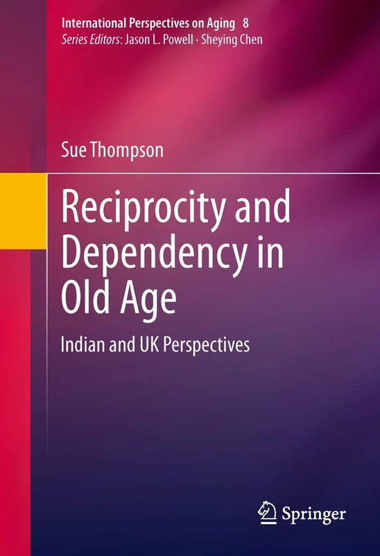 Springer: Reciprocity and Dependency in Old Age - Book 8