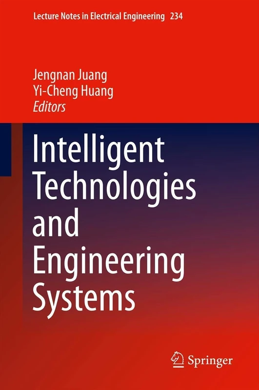 Intelligent Technologies and Engineering Systems: 234 (Lecture Notes in Electrical Engineering, 234)