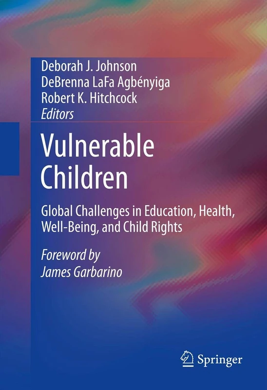 Vulnerable Children: Global Challenges in Education, Health, Well-Being, and Child Rights