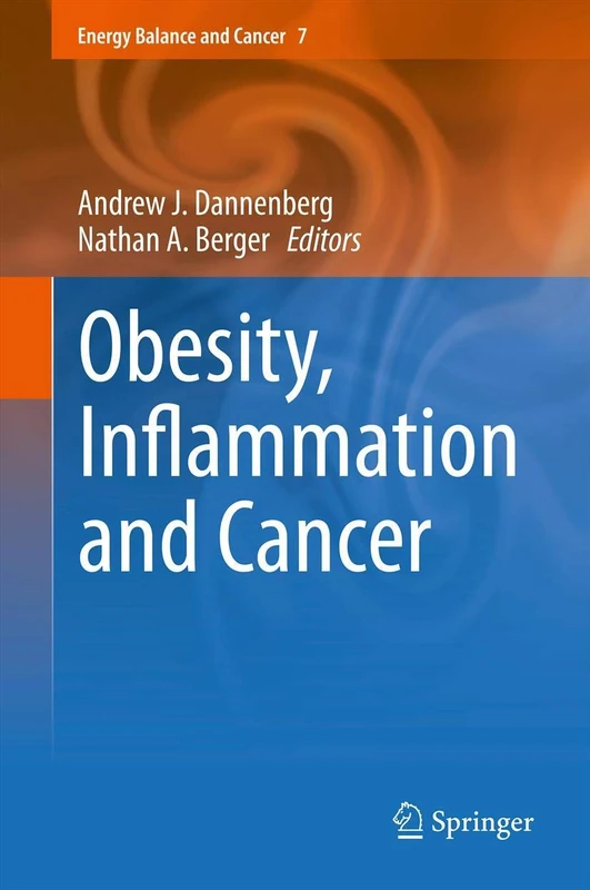 Springer - Obesity, Inflammation and Cancer (Energy Balance, 7)