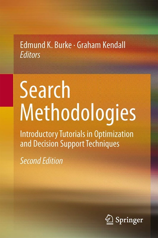 Search Methodologies: Introductory Tutorials in Optimization and Decision Support Techniques