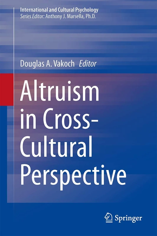 Altruism in Cross-Cultural Perspective (International and Cultural Psychology)