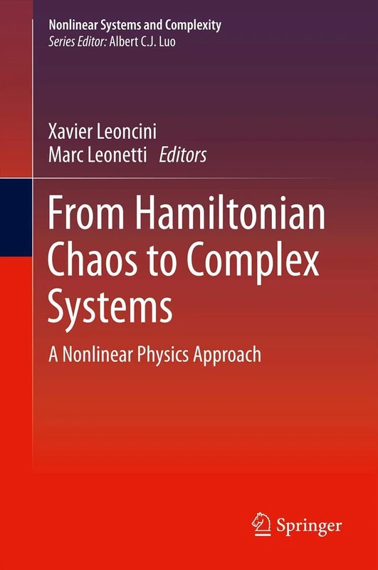 From Hamiltonian Chaos to Complex Systems: A Nonlinear Physics Approach: 5 (Nonlinear Systems and Complexity, 5)