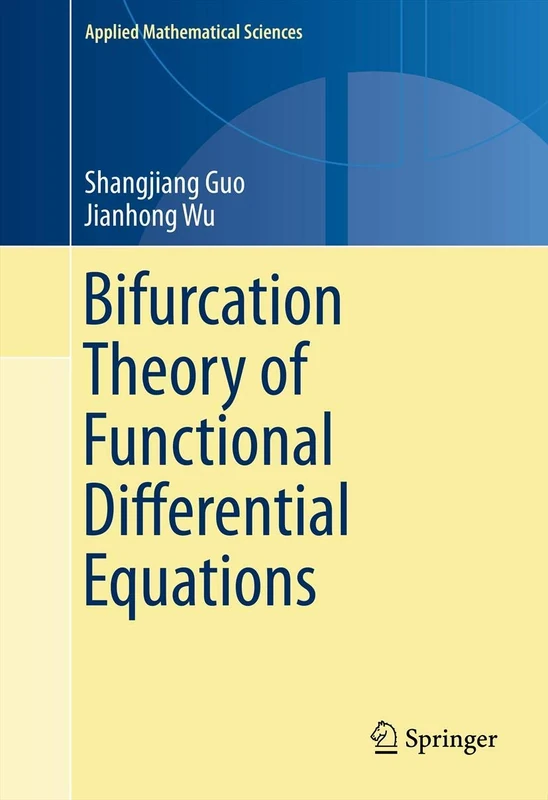 Bifurcation Theory of Functional Differential Equations: 184 (Applied Mathematical Sciences, 184)