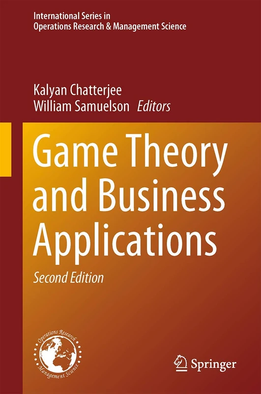 Game Theory and Business Applications: 194 (International Series in Operations Research & Management Science, 194)