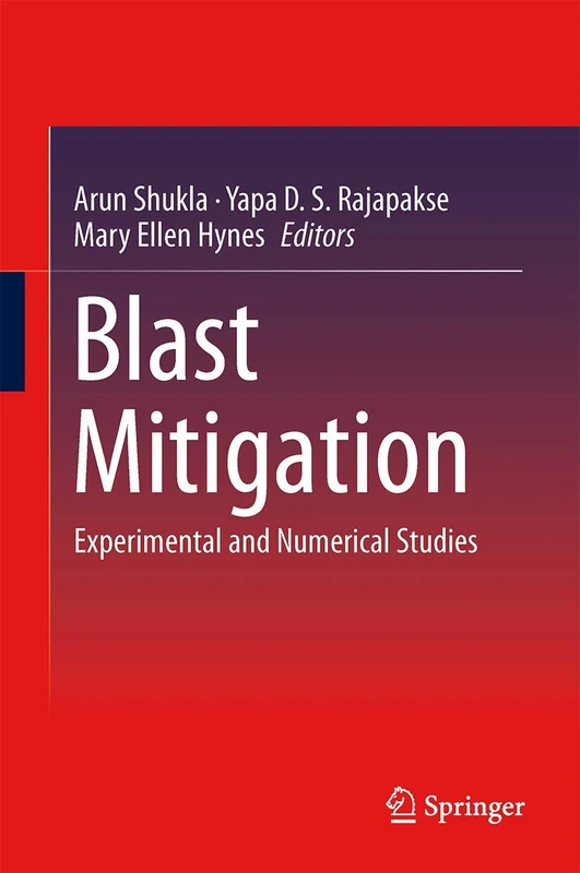 Springer - Blast Mitigation: Experimental and Numerical Studies