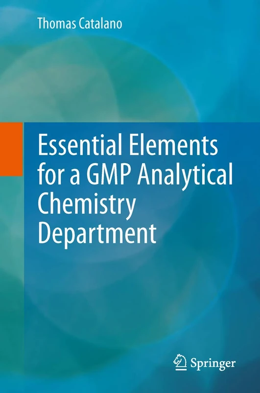 Springer - Essential Elements for a GMP Analytical Chemistry Dept
