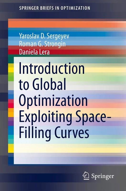 Introduction to Global Optimization Exploiting Space-Filling Curves (SpringerBriefs in Optimization)