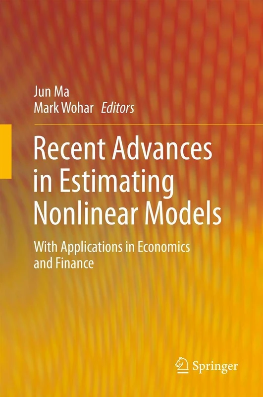 Recent Advances in Estimating Nonlinear Models: With Applications in Economics and Finance