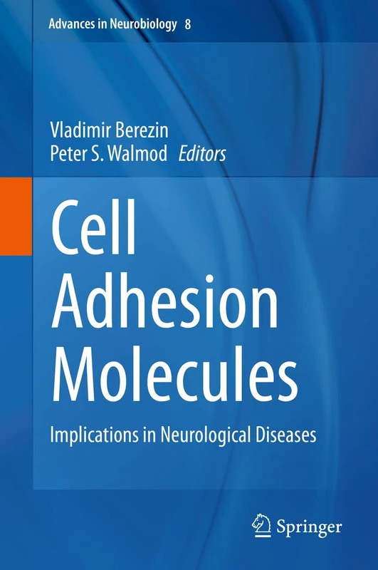 Cell Adhesion Molecules: Implications in Neurological Diseases: 8 (Advances in Neurobiology, 8) - Image 1