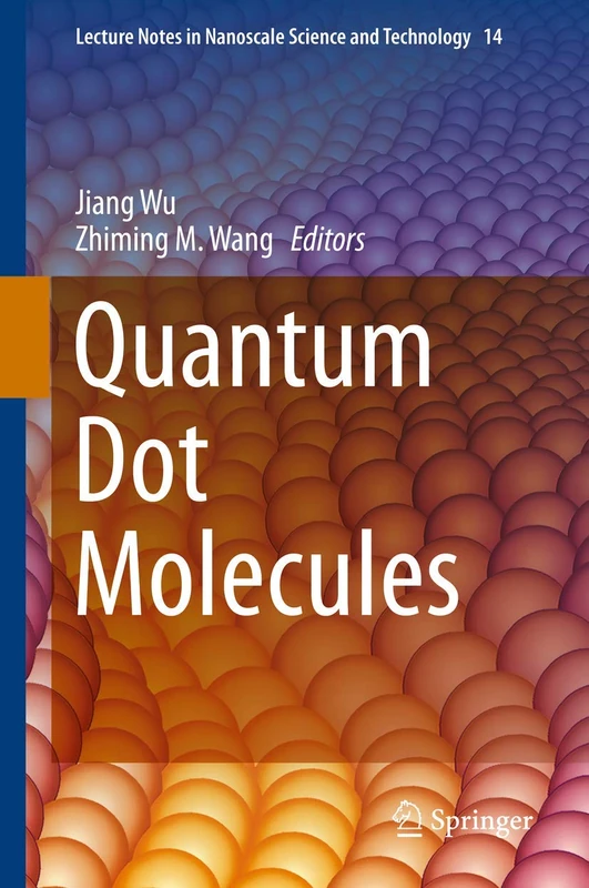 Quantum Dot Molecules: 14 (Lecture Notes in Nanoscale Science and Technology, 14) - Image 1