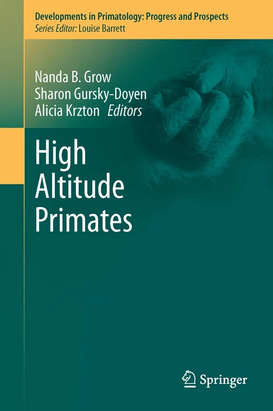 High Altitude Primates: 44 (Developments in Primatology: Progress and Prospects)