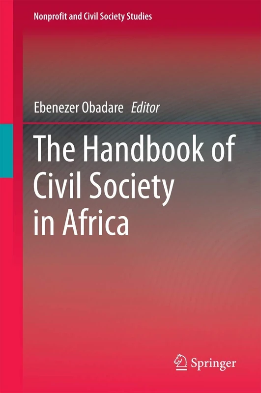 The Handbook of Civil Society in Africa: 20 (Nonprofit and Civil Society Studies, 20)